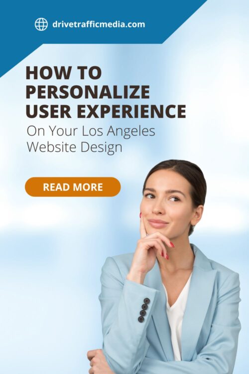 Why-customer-experience-needs-to-be-personalized-on-your-Los-Angeles-web-design-Pinterest