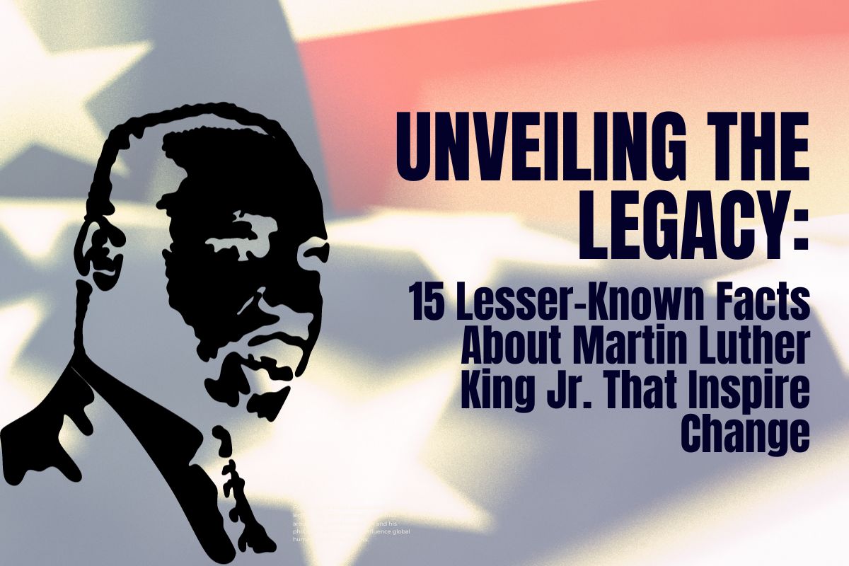 Unveiling-the-Legacy-15-Lesser-Known-Facts-About-Martin-Luther-King-Jr.-That-Inspire-Change