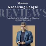 senior-businessowner-blog-title-Mastering-Google-Reviews-From-Earning-Stellar-Feedback-to-Enhancing-Customer-Experience-1200-x-800