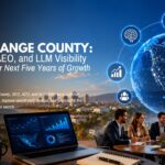 GEO-Orange-County-How-SEO-AEO-and-LLM-Visibility-Can-Build-Your-Next-Five-Years-of-Growth